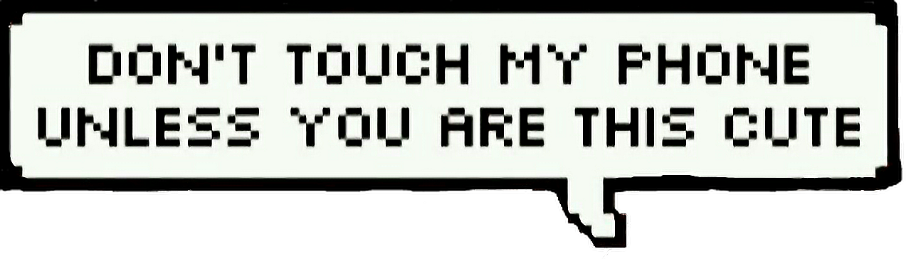 50+ Don T Touch My Phone Sticker - positive quotes